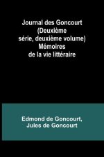 Journal des Goncourt (Deuxi?me série, deuxi?me volume); Mémoires de la vie littéraire