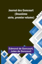 Journal des Goncourt (Deuxi?me série, premier volume)