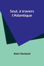 Seul, ? travers l'Atlantique