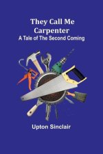 They Call Me Carpenter
