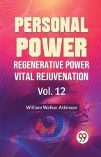 Personal Power Regenerative Power Vital Rejuvenation Vol. 12