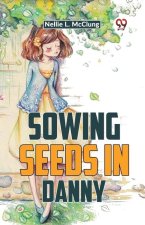 Sowing Seeds In Danny