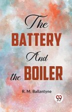 The Battery And The Boiler