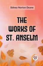 The Works Of St. Anselm