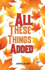 All These Things Added