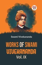 Works Of Swami Vivekananda Vol.IX