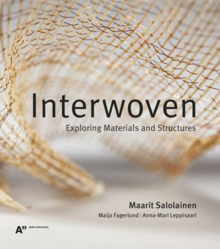 Interwoven. Exploring Materials and Structures