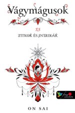 Vágymágusok 3,5 - Titkok és intrikák