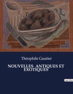 NOUVELLES ANTIQUES ET EXOTIQUES