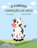 o curioso comoç?o de vaca (Potuguese) The Curious Cow Commotion