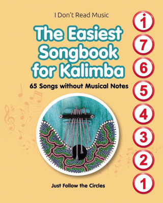 The Easiest Songbook for Kalimba. 65 Songs without Musical Notes ()