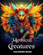 Mythical Creatures Coloring Book