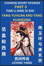 Chinese Folktales (Part 3)- Fan Li and Xi Shi & Yang Yuhuan and Tang Xuanzong, Famous Ancient Short Stories, Simplified Characters, Pinyin, Easy Lesso