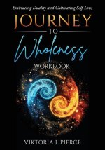 Journey to Wholeness Workbook