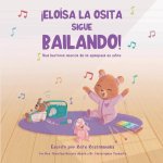 ?Eloísa La Osita Sigue Bailando!