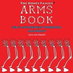 The Bones Family(R) Arms Book