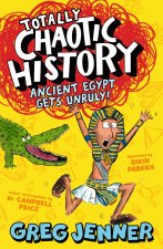 Totally Chaotic History: Ancient Egypt Gets Unruly