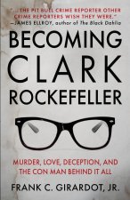 BECOMING CLARK ROCKEFELLER