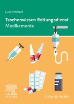 Taschenwissen Rettungsdienst Medikamente