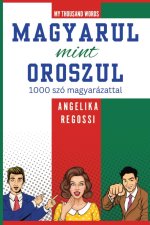 MAGYARUL  MINT  OROSZUL 1000  szó  magyarázattal