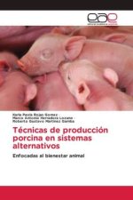 Técnicas de producción porcina en sistemas alternativos