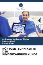 RÖNTGENTECHNIKEN IN DER KINDERZAHNHEILKUNDE