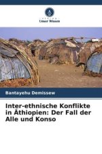 Inter-ethnische Konflikte in Äthiopien: Der Fall der Alle und Konso