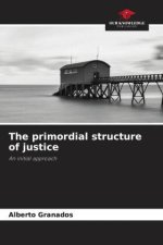 The primordial structure of justice