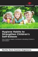 Hygiene Habits to Strengthen Children's Self-Esteem
