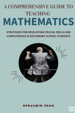 A Comprehensive Guide to Teaching Mathematics