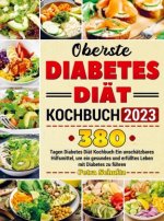 Oberste Diabetes Diät Kochbuch 2023