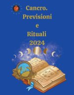 Cancro.  Previsioni  e  Rituali  2024