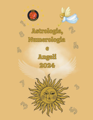 Astrologia, Numerologia  e  Angeli  2024