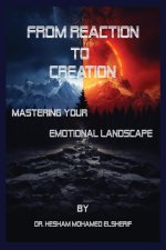 From Reaction to Creation