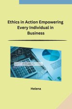 Ethics in Action Empowering Every Individual in Business