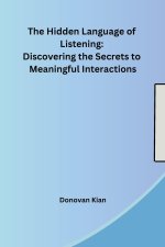 The Hidden Language of Listening