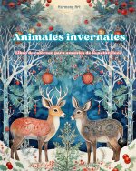 Animales invernales - Libro de colorear para amantes de la naturaleza - Escenas creativas y relajantes del mundo animal