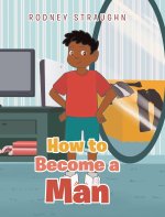 How To Become A Man