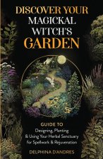 Discover Your Magickal Witch's Garden