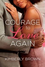 COURAGE TO LOVE AGAIN