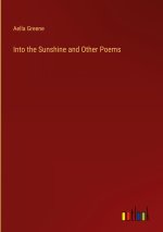 Into the Sunshine and Other Poems