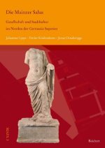 Gesellschaft und Stadtkultur im Norden der Germania Superior