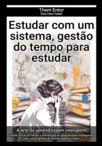 Estudar com um sistema, gestão do tempo para estudar