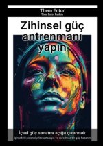Zihinsel güç antrenmani yapin