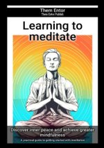 Learning to meditate