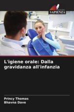 L'igiene orale: Dalla gravidanza all'infanzia