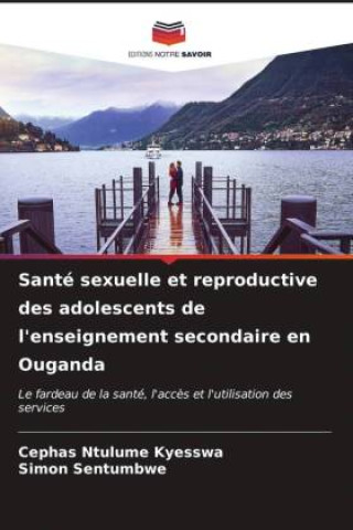 Santé sexuelle et reproductive des adolescents de l'enseignement secondaire en Ouganda