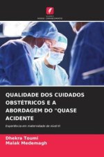 QUALIDADE DOS CUIDADOS OBSTÉTRICOS E A ABORDAGEM DO 