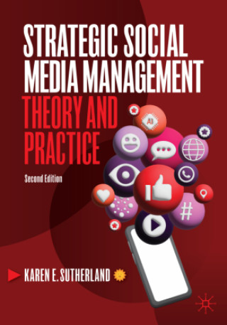 Strategic Social Media Management (Karen E. Sutherland)(Puha kötésű)