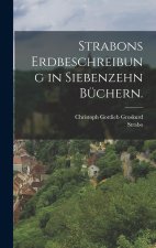 Strabons Erdbeschreibung in siebenzehn Büchern.